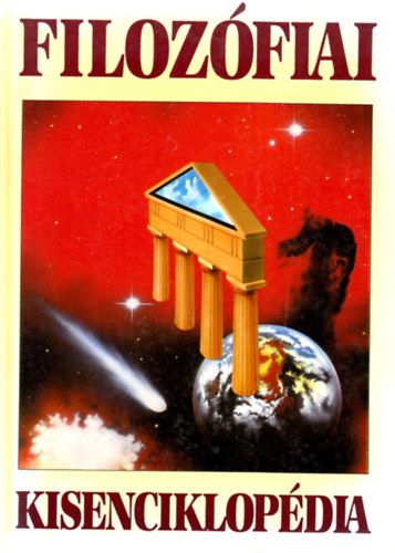 B�nki Dezs�  (szerk.) - Filoz�fiai kisenciklop�dia - A nyugat filoz�fi�ja �s filoz�fusai