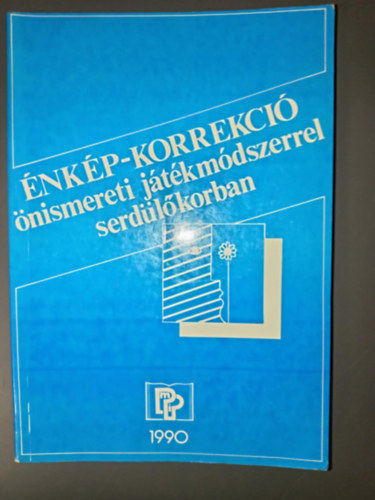 Dr. Szab Imre  Dvai Margit (szerk.), Dr. F. Vrkonyi Zsuzsa (lektor) - NKP-KORREKCI nismereti jtkmdszerrel serdlkorban (Pest Megyei Pedaggiai Intzet)