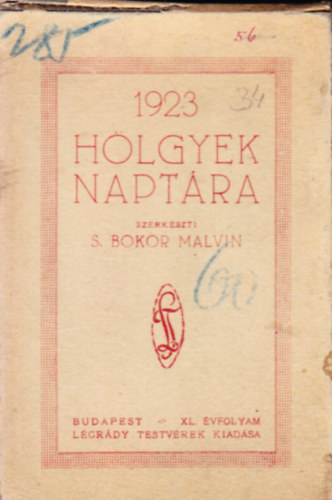 S. Bokor Malvin  (szerk.) - H�lgyek napt�ra 1923 XL. �vfolyam