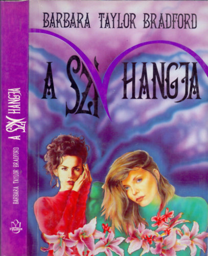 Barbara Taylor Bradford - A szív hangja + Angyal ( 2 db könyv )