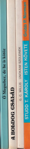 G. C. Willis, Grubb P. Norman sylvia von lichem - 4 db vall�si k�nyv: Isten k�vete + Unok�im sz�leinek + A boldog csal�d + � megsebez de be is k�t�z