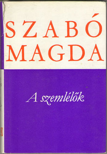 Szab� Magda - A szeml�l�k