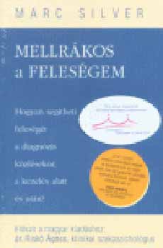 Marc Silver - Mellr�kos a feles�gem