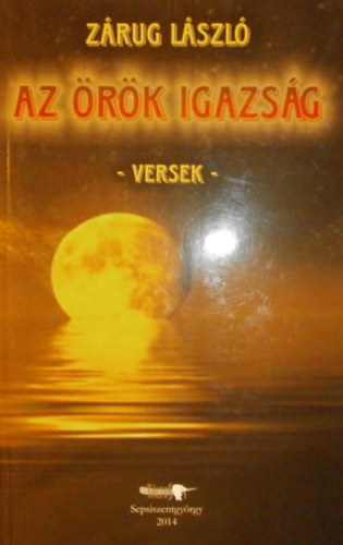 Zárug László - Az örök igazság