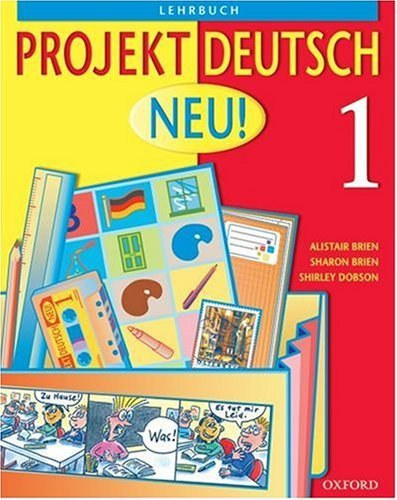 Alistair Brien - Sharon Brien - Shirley Dobson - Projekt Deutsch Neu 1. - Lehrbuch