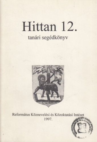 Szcs Ferenc Dr. - Hittan 12. tanri segdknyv