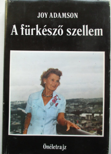 Joy Adamson - A frksz szellem