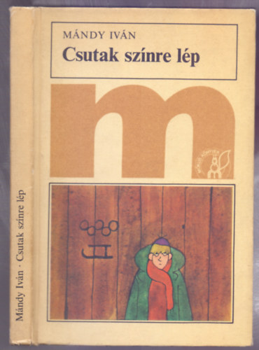 SZERZ Mndy Ivn - Csutak sznre lp (Msodik kiads - Rber Lszl rajzaival - Mkus Knyvek)