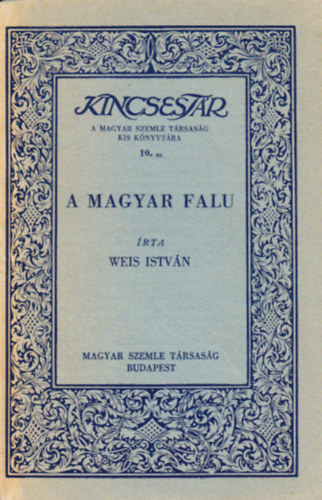 Weis István - A magyar falu (Kincsestár)