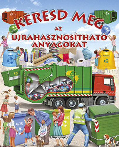Keresd meg az jrahasznosthat anyagokat!