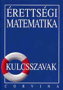 Dr. Kornyi Erzsbet - rettsgi matematika: kulcsszavak
