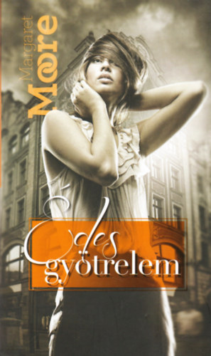 Margaret Moore - �des gy�trelem
