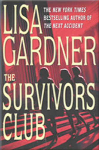 Lisa Gardner - The survivors club