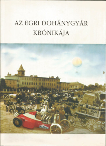 Szal�czi G�za - Az egri doh�nygy�r kr�nik�ja