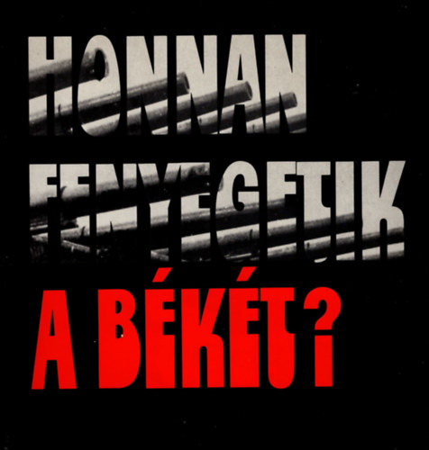 Cs. Bgre Lajos - Honnan fenyegetik a bkt?