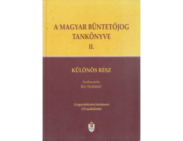 Kis Norbert - A magyar bntetjog tanknyve II. - Klns rsz (CD mellklettel)
