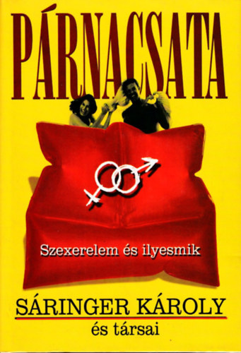 Sringer Kroly - Prnacsata (Szexerelem s ilyesmik)