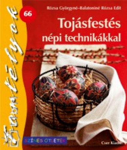 R�zsa Gy�rgyn�; Balatonin� R�zsa Edit - Toj�sfest�s n�pi technik�kkal - Fort�lyok 66.