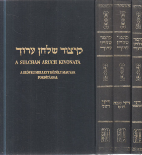 Dr. Singer Leó ; Slomo Ganzfried rabbi (ford.) - A Sulchan Aruch kivonata I-III. (A szöveg mellett közölt magyar fordítással)