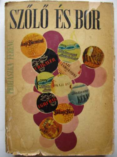 Proh�szka Ferenc - Sz�l� �s bor