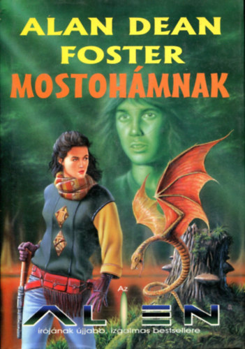 Alan Dean Foster - Mostohámnak