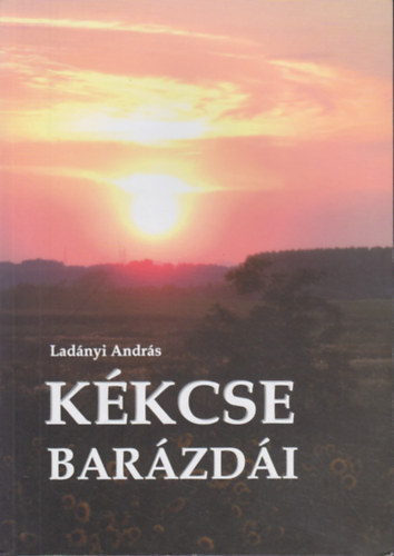 Lad�nyi Andr�s - K�kcse bar�zd�i