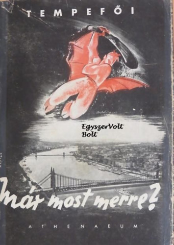 Tempefői - Már most merre?