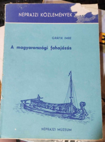 Gráfik Imre - A magyarországi fahajózás