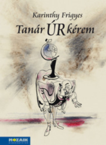 Karinthy Frigyes - Tanr r krem