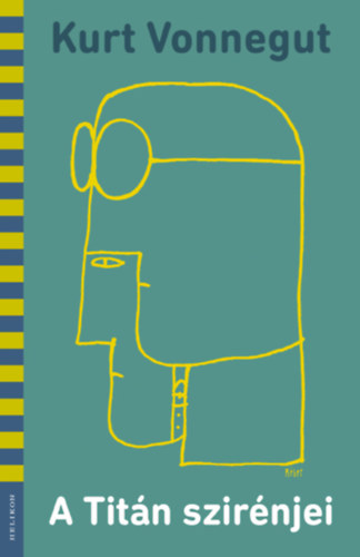 Kurt Vonnegut - A Tit�n szir�njei