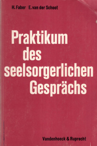 E. van der Schoot H. Faber - Praktikum des seelsorgerlichen Gasprachs