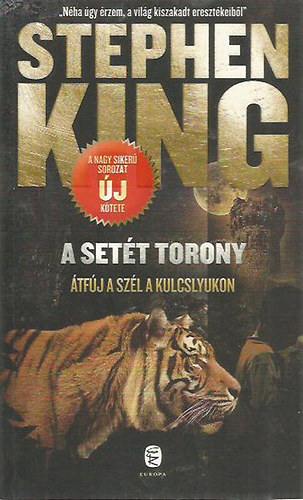 Stephen King - A Set�t torony - �tf�j a sz�l a kulcslyukon (�j, n�gy �s feledik k�tet)