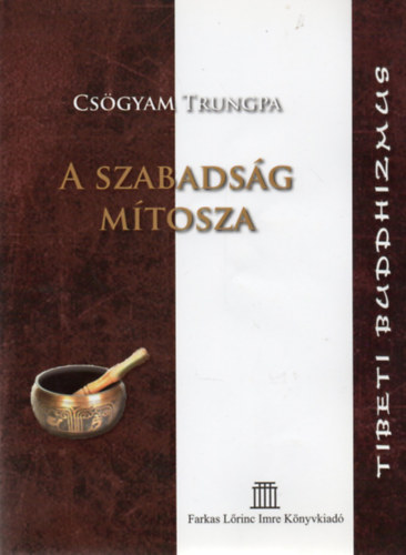 Cs�gyam Trungpa - A szabads�g m�tosza