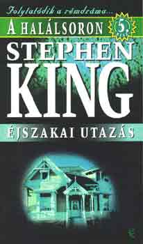 Stephen King - A hal�lsoron 5.: �jszakai utaz�s