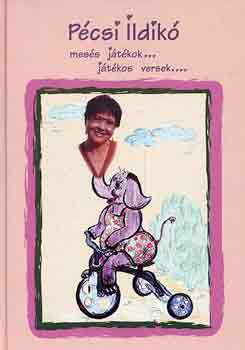 P�csi Ildik� - Mes�s j�t�kok, j�t�kos versek
