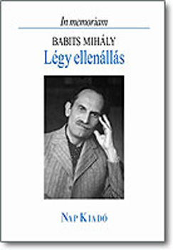 Babits Mih�ly - L�gy ellen�ll�s