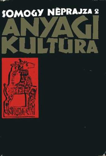 Kn�zy Judit  (szerk.) - Anyagi kult�ra (t�rgyi n�prajzi dolgozatok)