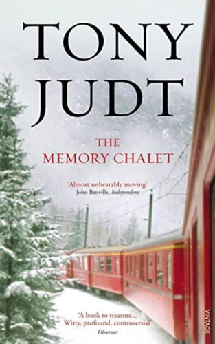 Tony Judt - The Memory Chalet