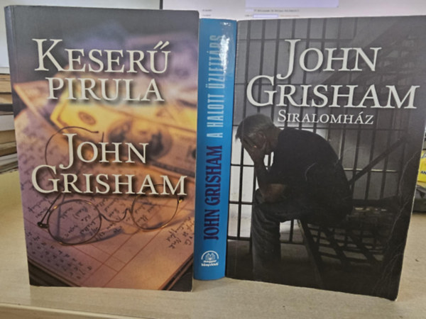 John Grisham - 3db Grisham, KNYVMENT AJNLAT: Siralomhz+ A halott zlettrs+ Keser pirula