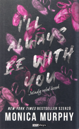 Monica Murphy - Mindig veled leszek - I'll Always Be With You