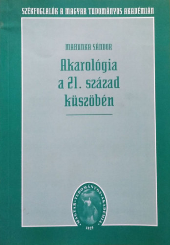Mahunka Sándor - Akarológia a 21. század küszöbén
