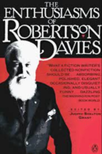 Judith Skelton Grant - The Enthusiasms of Robertson Davies