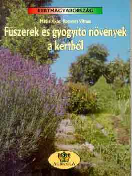 M�th� �kos-Romv�ry Vilmos - F�szerek �s gy�gy�t� n�v�nyek a kertb�l