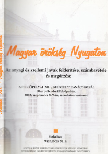 Brndi Lajos - Dek Ern  (szerk.) - Magyar rksg Nyugaton (Az anyagi s javak feldertse, szmbavtele s megrzse)