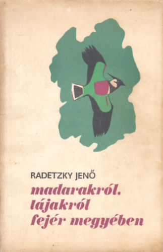 Radetzky Jen - Madarakrl, tjakrl Fejr megyben