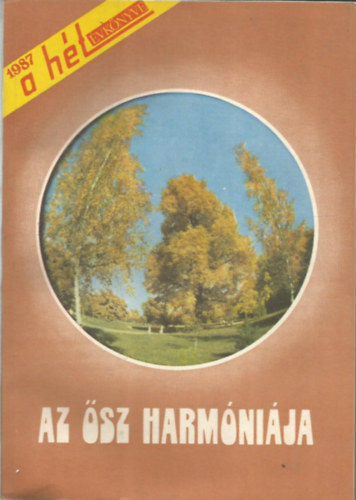 Lzr Edit  (szerk.) - Az sz harmnija -1987 a ht vknyve
