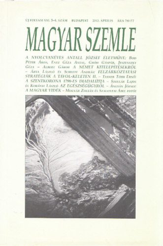 Szabados Gyrgy  (szerk.) - Magyar Szemle j folyam XXI. 3-4. 2012. prilis