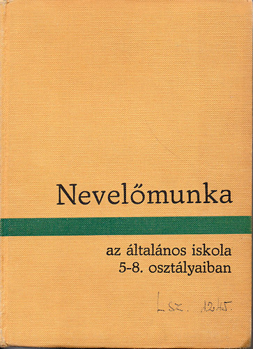 Pataki-Tth-Hunyady  (szerk.) - Nevelmunka az ltalnos iskola 5-8. osztlyaiban