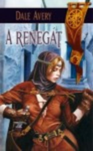 Dale Avery - A renegát (M.A.G.U.S.)
