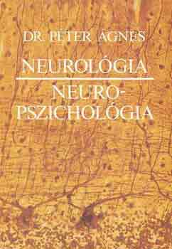 Szerz Dr. Pter gnes Szerkeszt Dknyn dr. Leonhardt Ildik Grafikus Gaal Domokos Lektor Dr. dm Gyrgy Dr. Lipcsey Attila - Neurolgia-neuropszicholgia